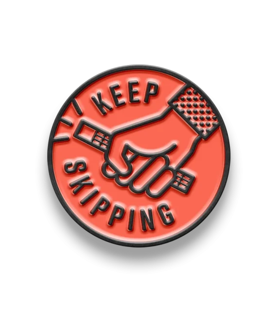 Keep Skipping Pin